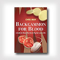 Backgammon for Blood: A Guide for Those Who Like to Play but Love to Win