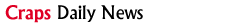 Craps Daily News